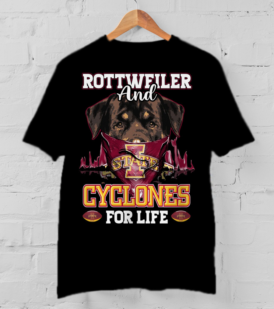 Rottweiler And Iowa State Cyclones For Life T-Shirt