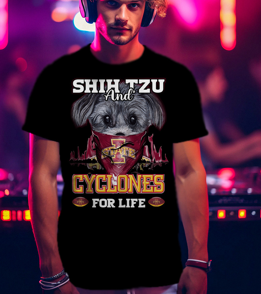 Shih Tzu And Cyclones For Life Iowa State Cyclones T-Shirt