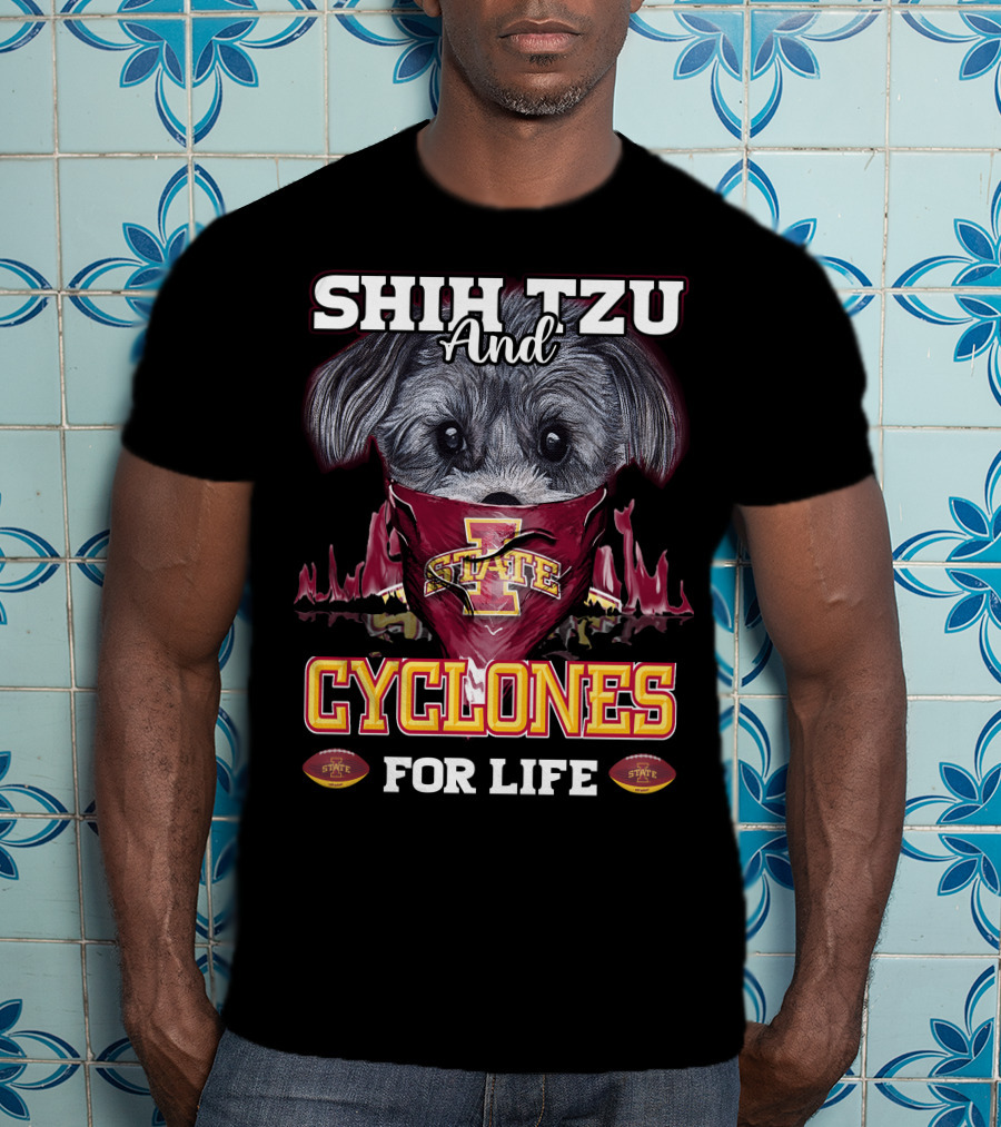 Shih Tzu And Cyclones For Life Iowa State Cyclones T-Shirt