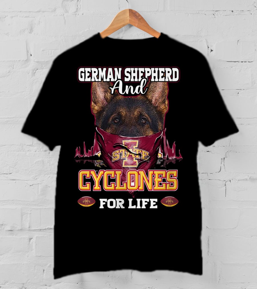 German Shepherd And Iowa State Cyclones For Life T-Shirt