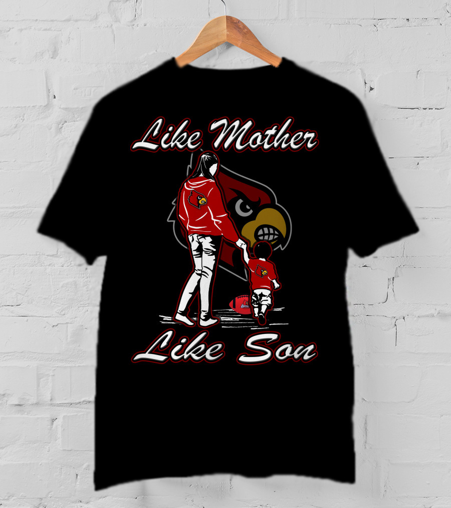 Like Mother Like Son Louisville Cardinals T-Shirt