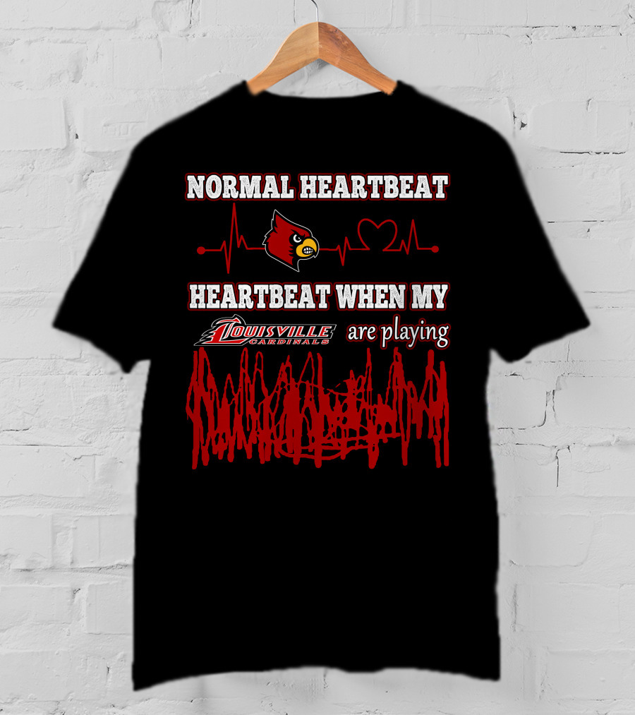 Normal Heartbeat Heartbeat When My Louisville Cardinals Are Playing T-Shirt