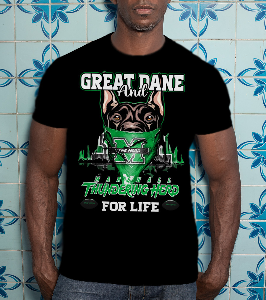 Great Dane And Marshall Thundering Herd For Life The Herd T-Shirt