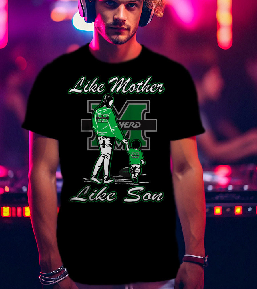 Like Mother Like Son Marshall Thundering Herd Herd M T-Shirt