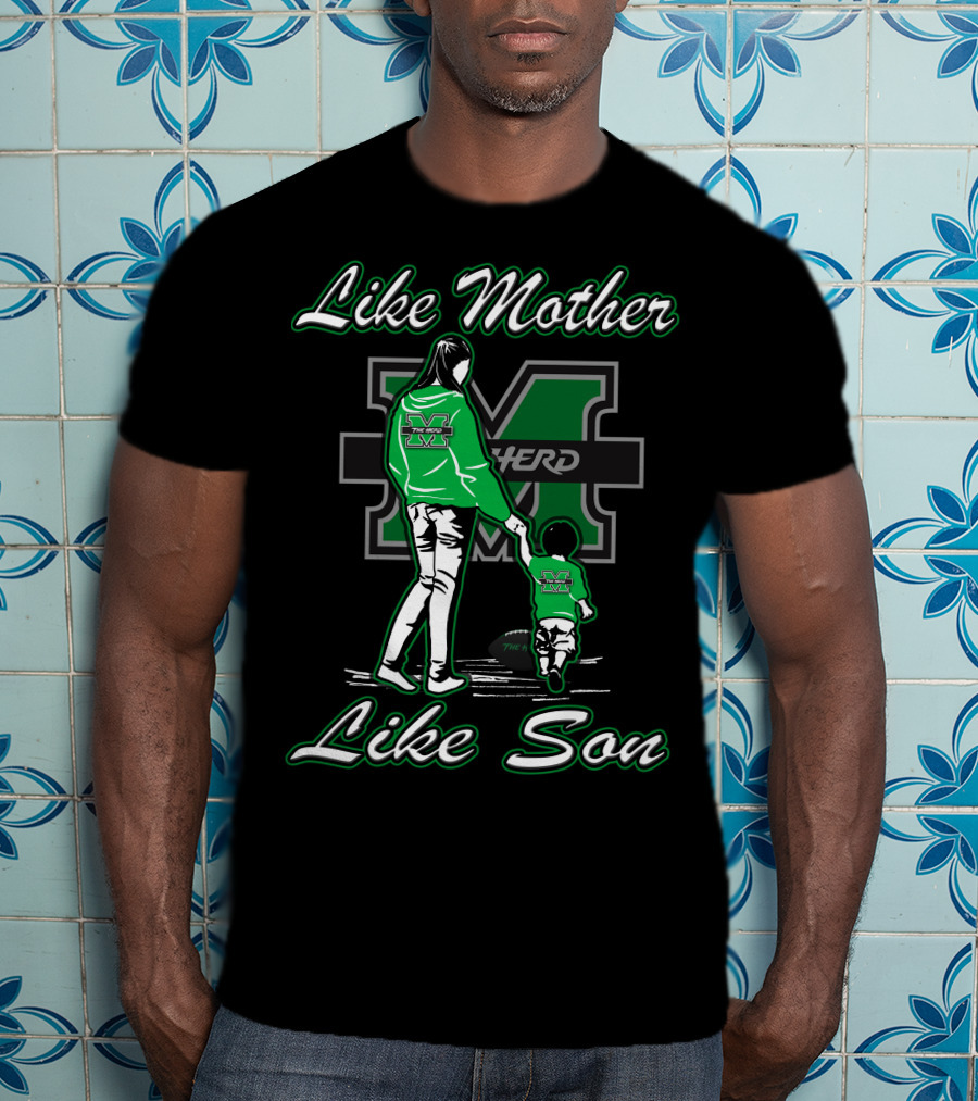 Like Mother Like Son Marshall Thundering Herd Herd M T-Shirt