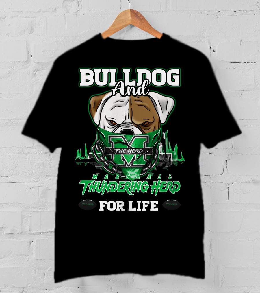 Bulldog And Marshall Thundering Herd The Herd For Life T-Shirt