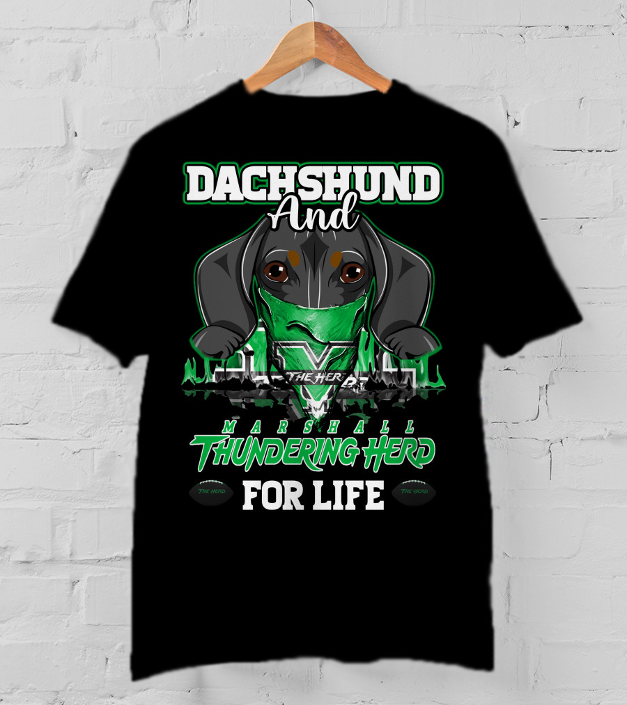 Dachshund And Marshall Thundering Herd For Life T-Shirt