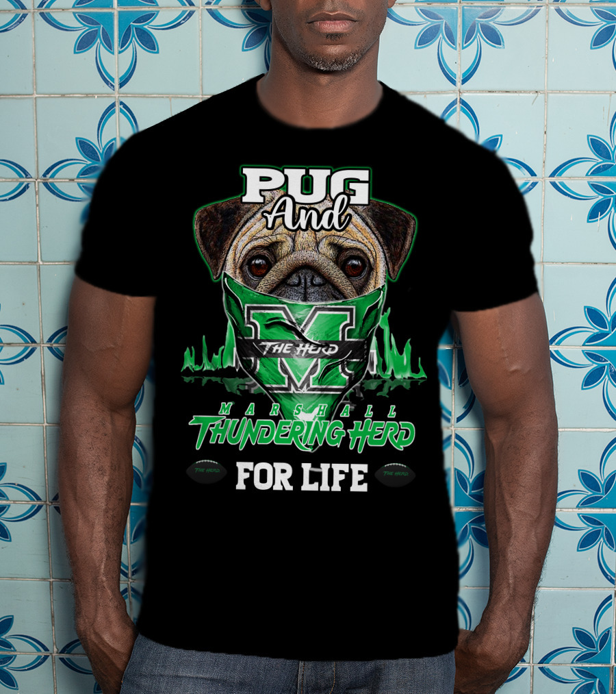 Pug And Marshall Thundering Herd For Life The Herd T-Shirt