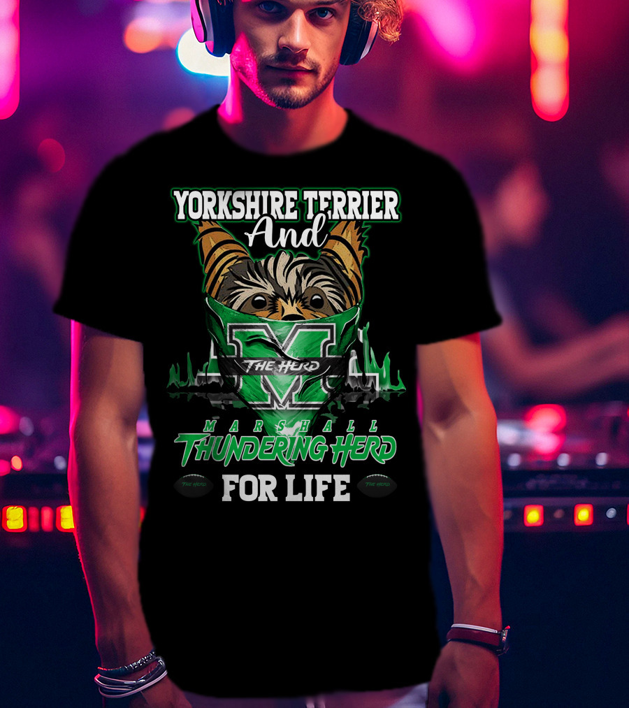 Yorkshire Terrier And Marshall Thundering Herd For Life T-Shirt