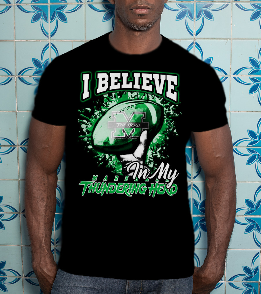I Believe In My Marshall Thundering Herd Football T-Shirt