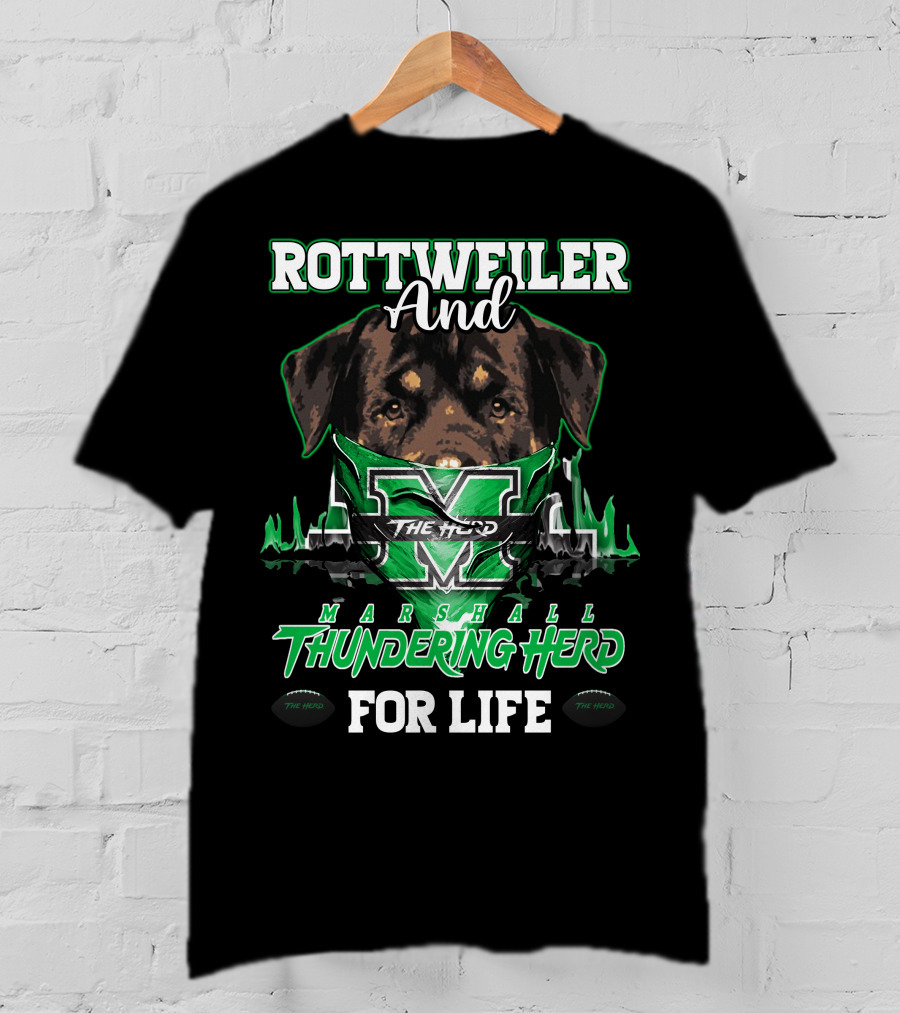Rottweiler And Marshall Thundering Herd For Life T-Shirt
