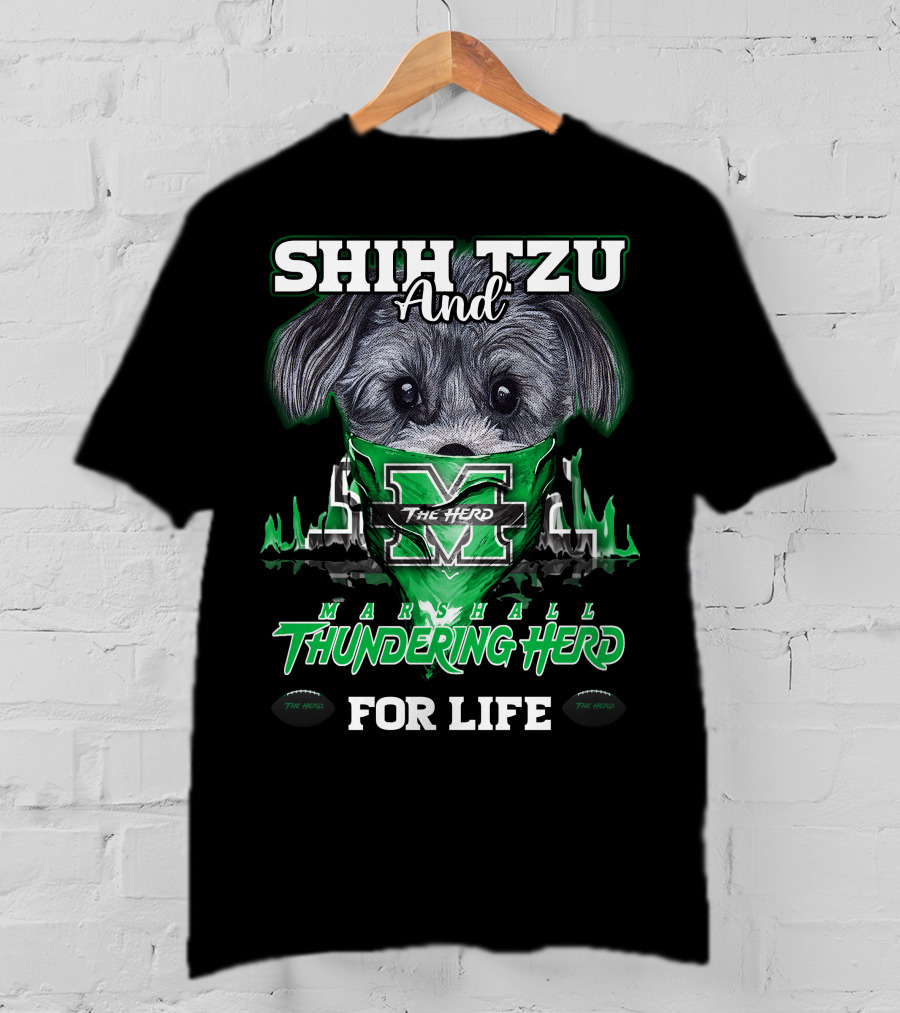 Shih Tzu And Marshall Thundering Herd The Herd For Life T-Shirt