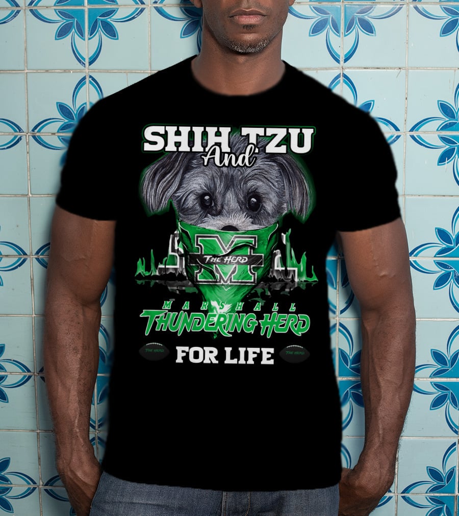 Shih Tzu And Marshall Thundering Herd The Herd For Life T-Shirt