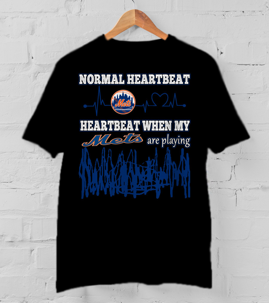 Normal Heartbeat Heartbeat When My Mets Are Playing New York Mets T-Shirt