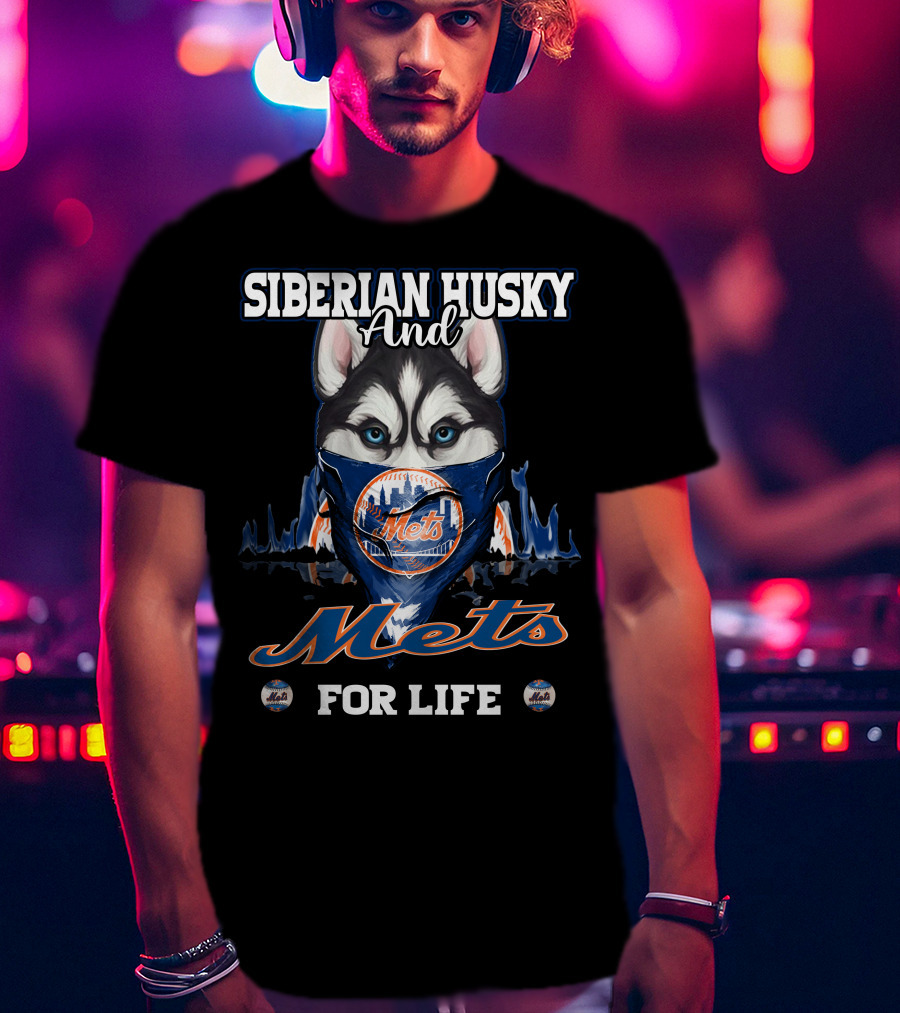 Siberian Husky And Mets For Life T-Shirt