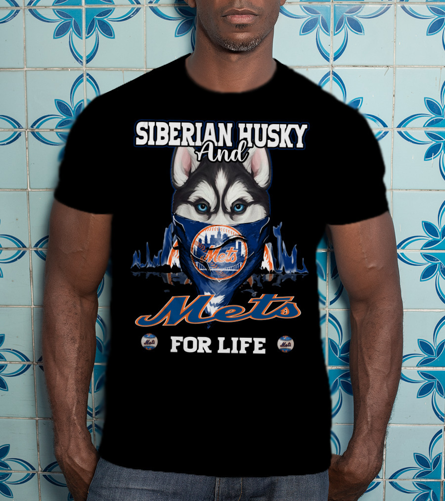 Siberian Husky And Mets For Life T-Shirt