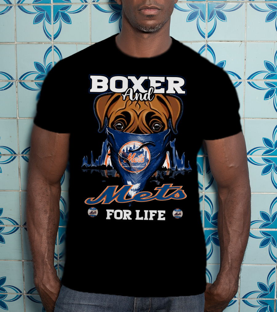 Boxer And Mets For Life New York Mets T-Shirt