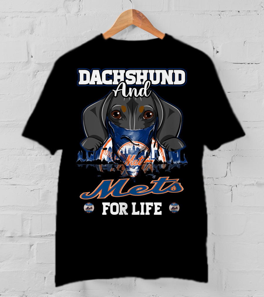 Dachshund And New York Mets For Life T-Shirt