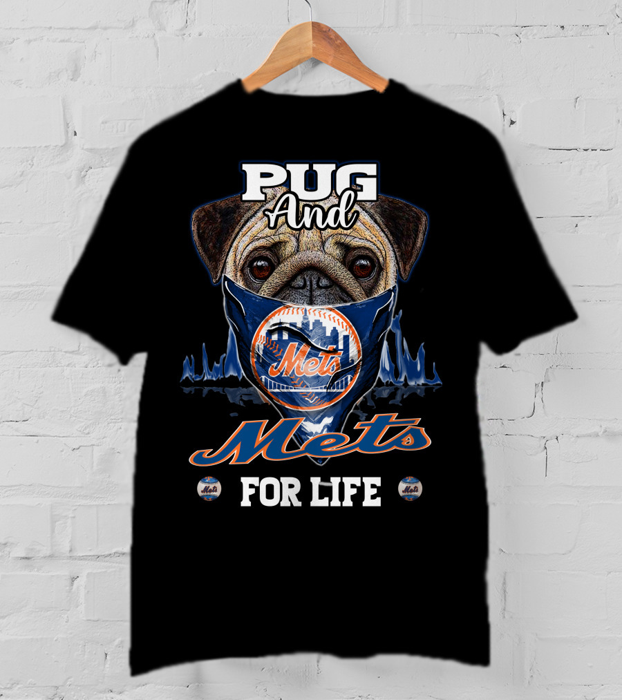 Pug And Mets For Life T-Shirt
