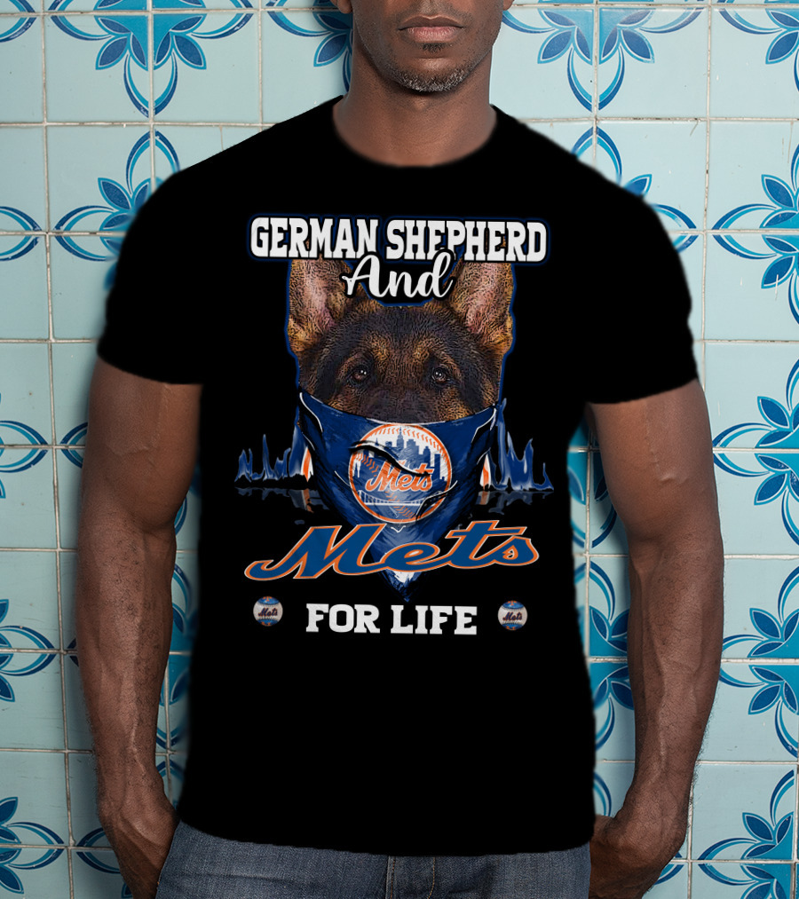 German Shepherd And Mets For Life New York Mets T-Shirt