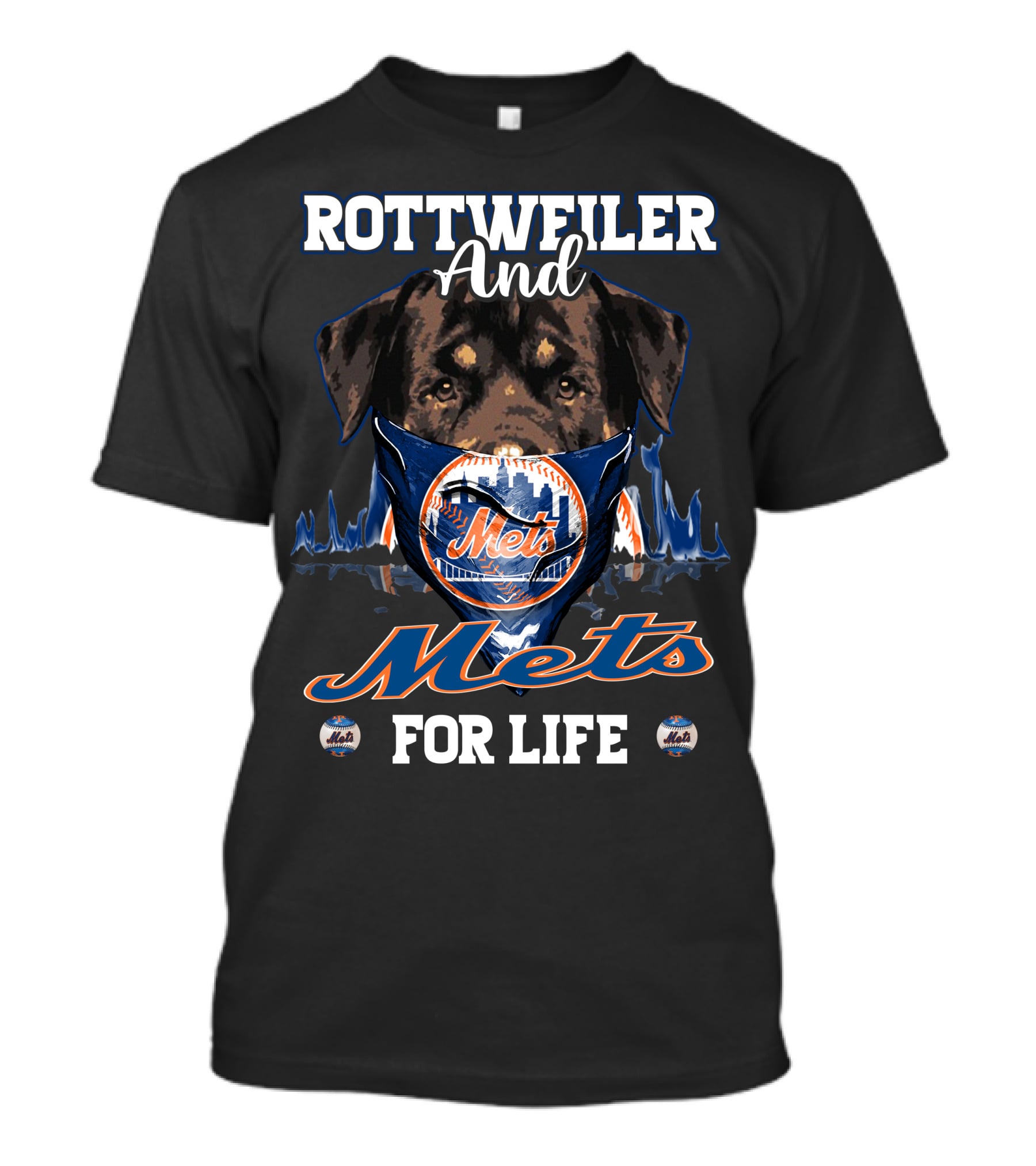 Rottweiler And Mets For Life T-Shirt