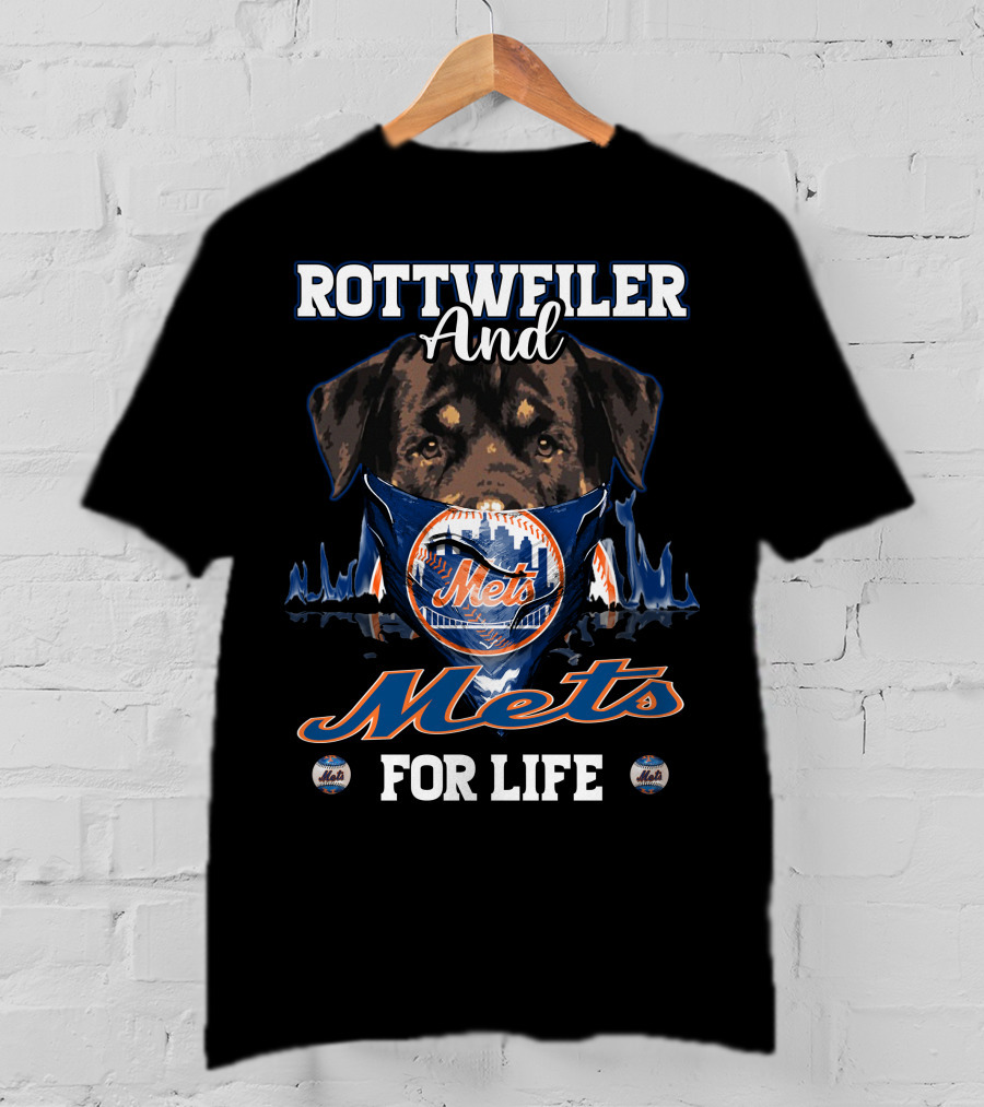 Rottweiler And Mets For Life T-Shirt