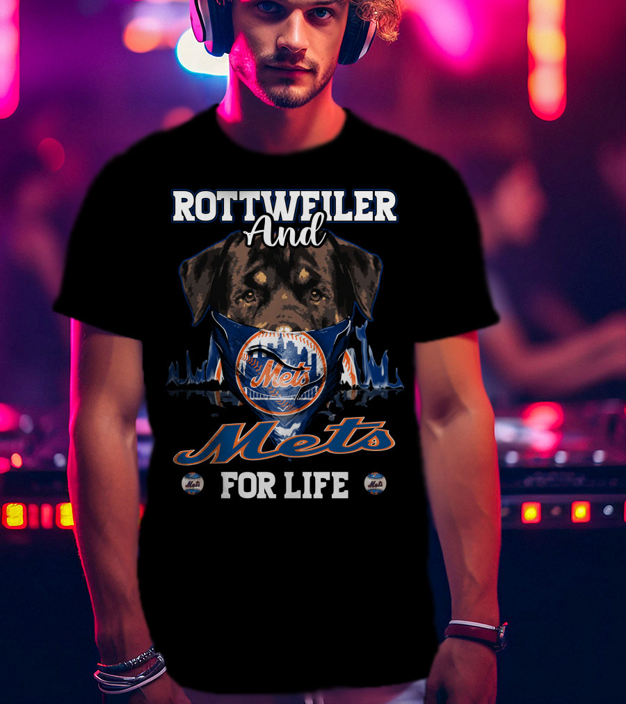 Rottweiler And Mets For Life T-Shirt