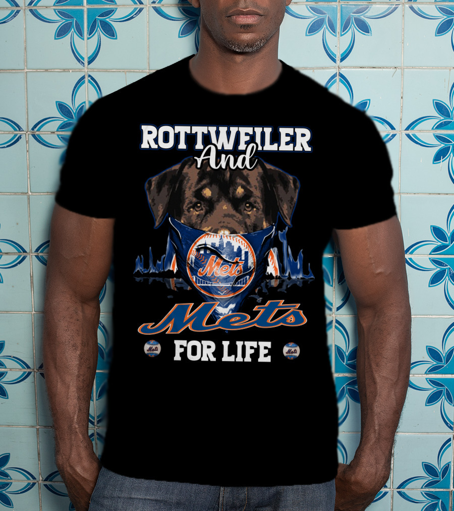 Rottweiler And Mets For Life T-Shirt