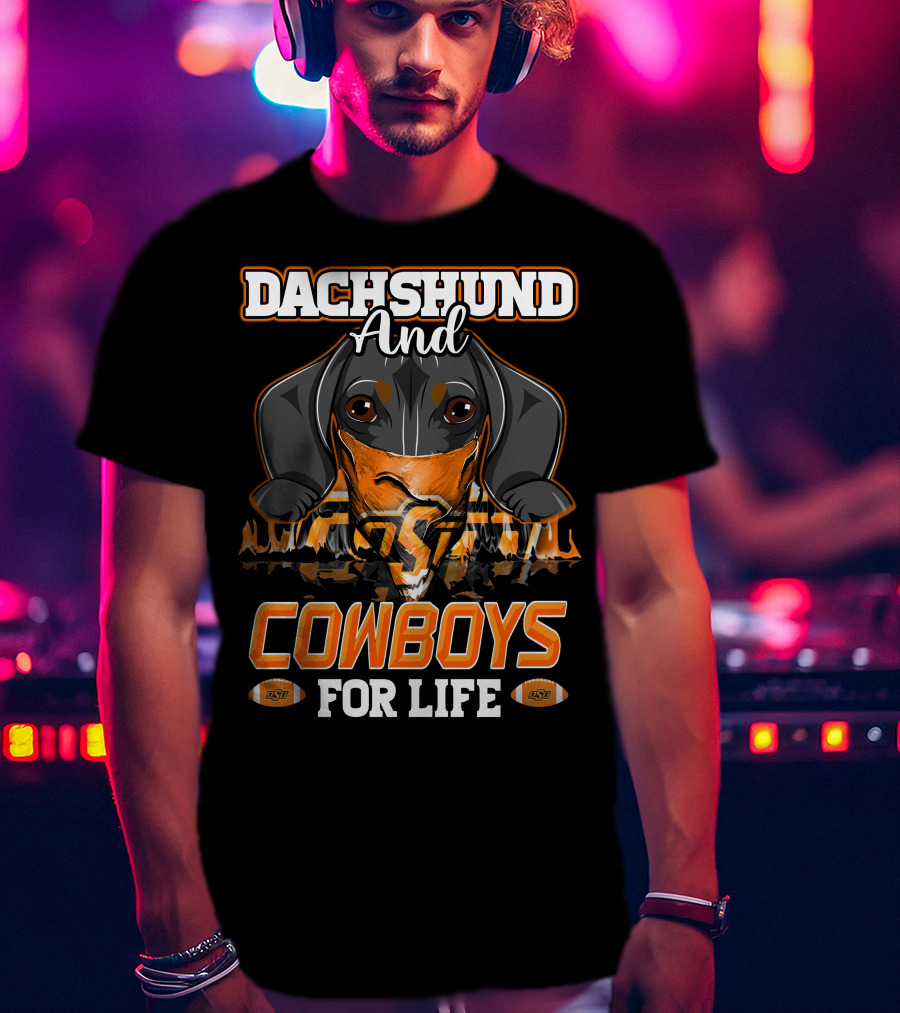 Dachshund And Cowboys For Life Oklahoma State T-Shirt