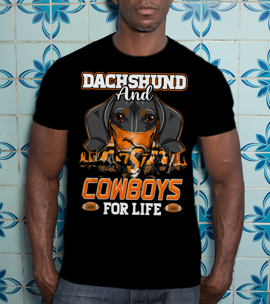 Dachshund And Cowboys For Life Oklahoma State T-Shirt