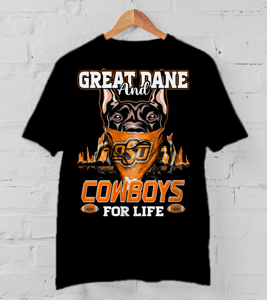 Great Dane And OSU Cowboys For Life T-Shirt