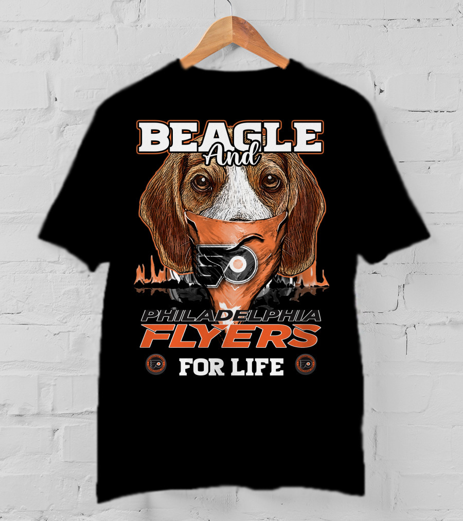 BEAGLE And PHILADELPHIA FLYERS FOR LIFE T-Shirt