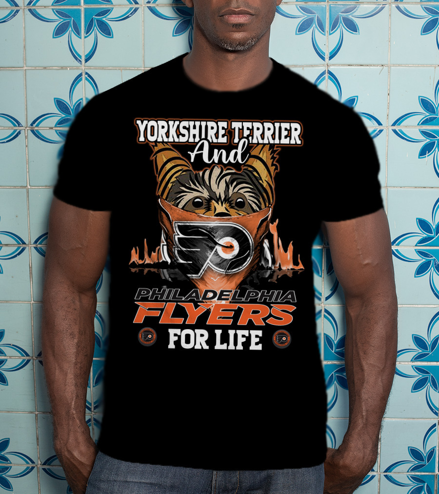 Yorkshire Terrier And Philadelphia Flyers For Life T-Shirt