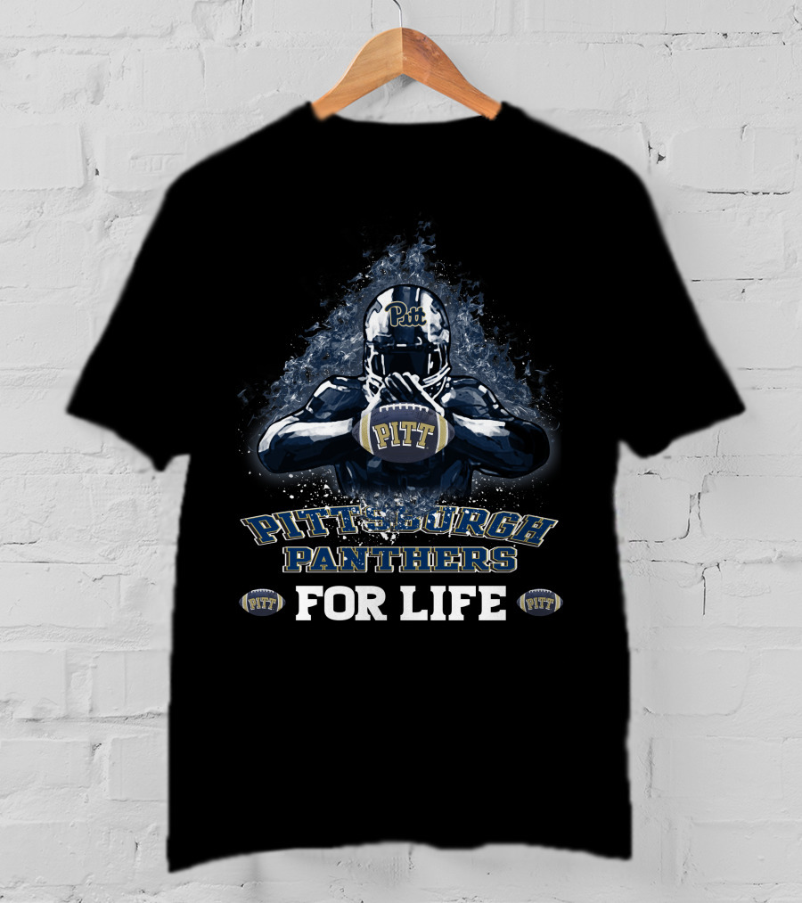 Pitt Panthers Football Pittburgh For Life T-Shirt