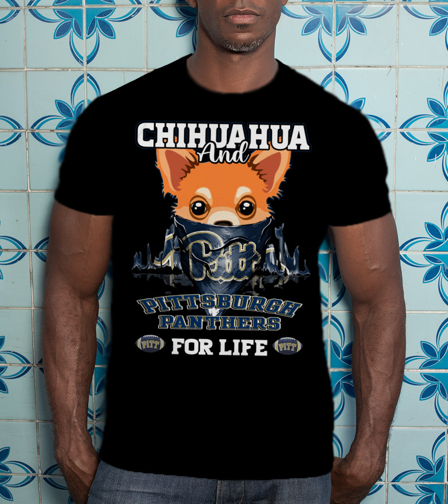 Chihuahua And Pittsburgh Panthers For Life With Pitt Bandana And Helmets T-Shirt