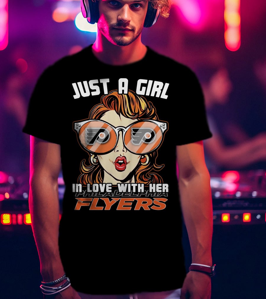 Just A Girl In Love With Her Philadelphia Flyers T-Shirt