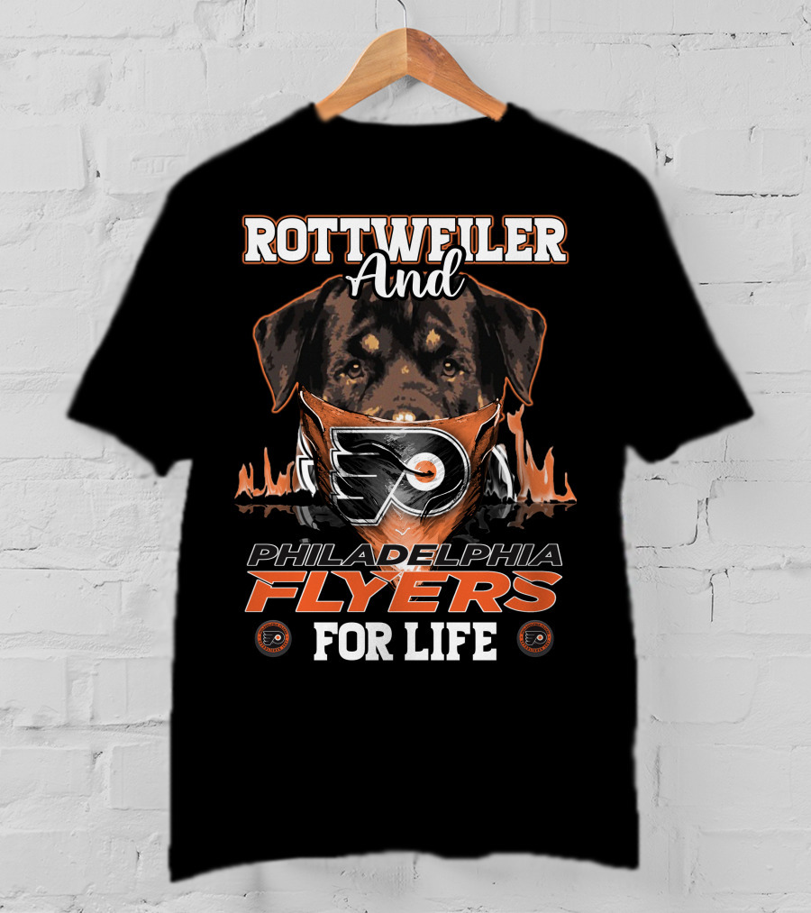 Rottweiler And Philadelphia Flyers For Life T-Shirt