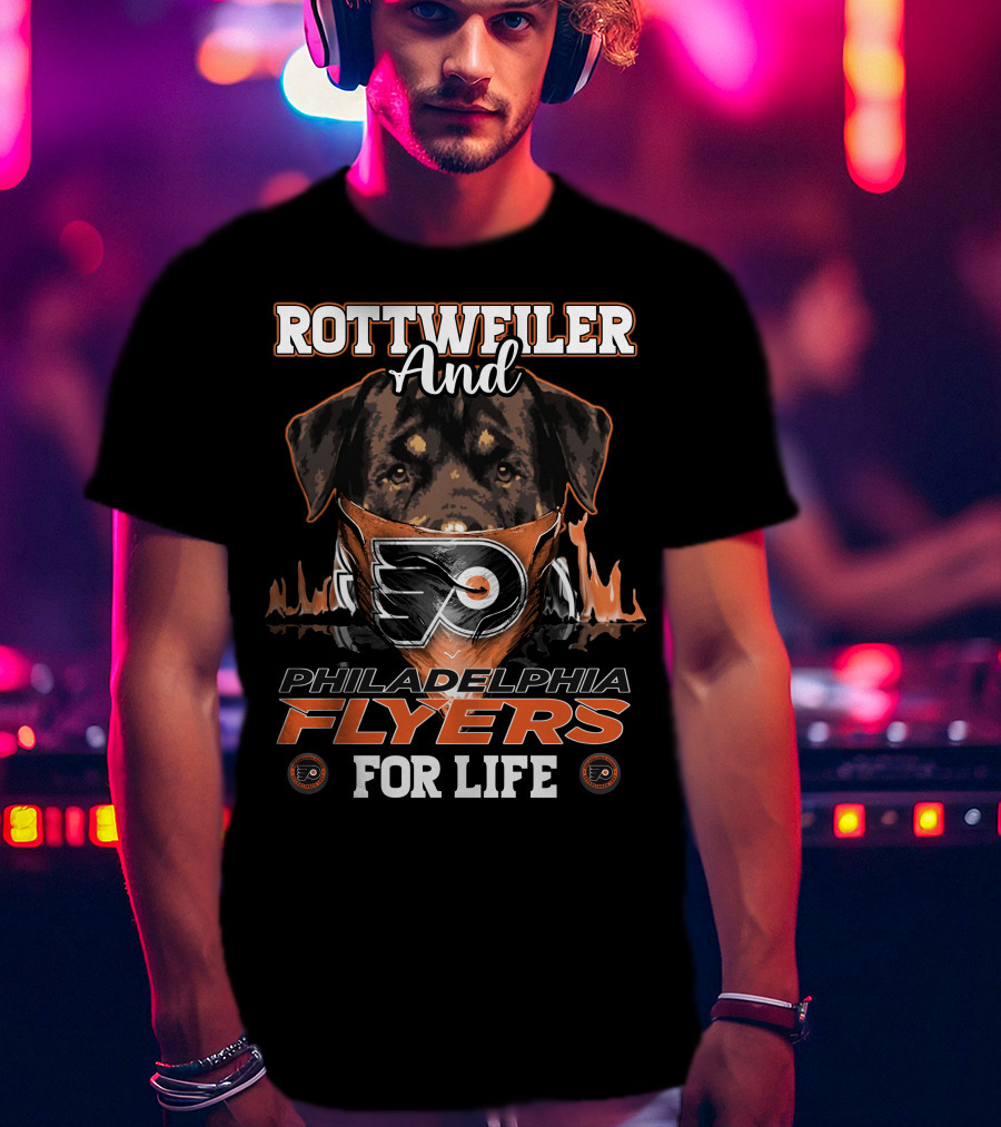 Rottweiler And Philadelphia Flyers For Life T-Shirt