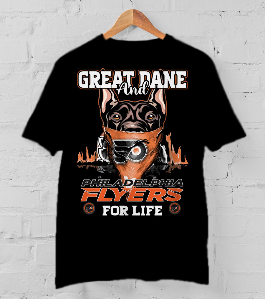 Great Dane And Philadelphia Flyers For Life T-Shirt