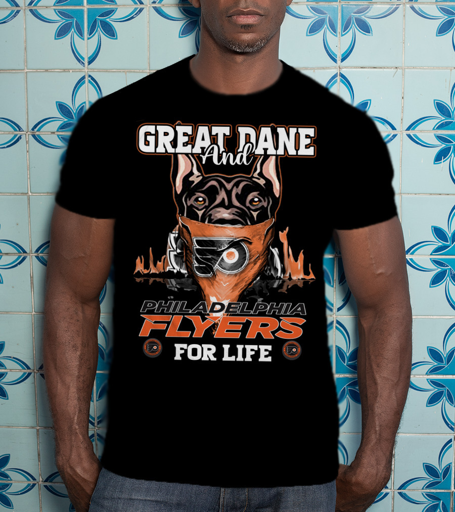 Great Dane And Philadelphia Flyers For Life T-Shirt