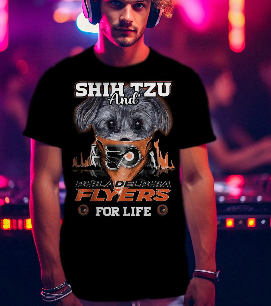 Shih Tzu And Philadelphia Flyers For Life T-Shirt