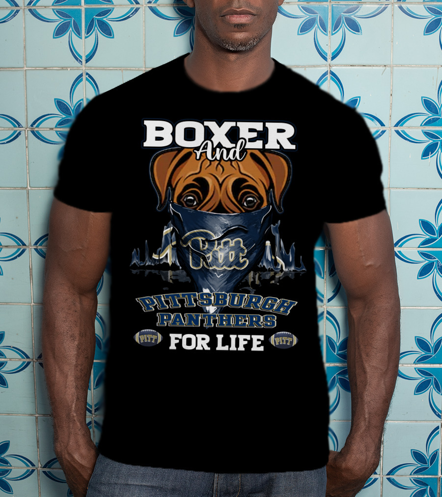 Boxer And Pittsburgh Panthers Pitt For Life T-Shirt