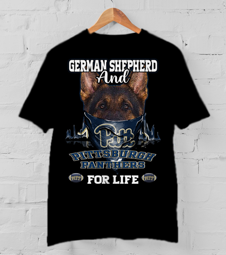 German Shepherd And Pittsburgh Panthers Pitt For Life T-Shirt