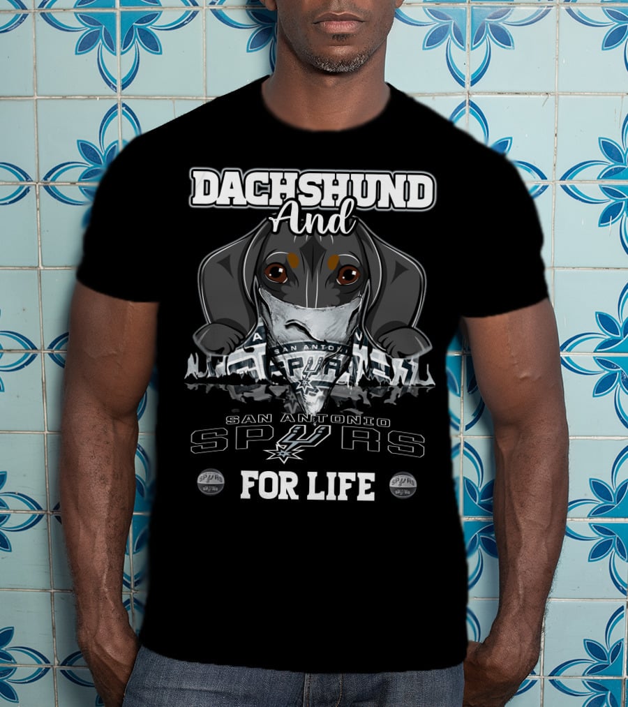 Dachshund And San Antonio Spurs For Life T-Shirt