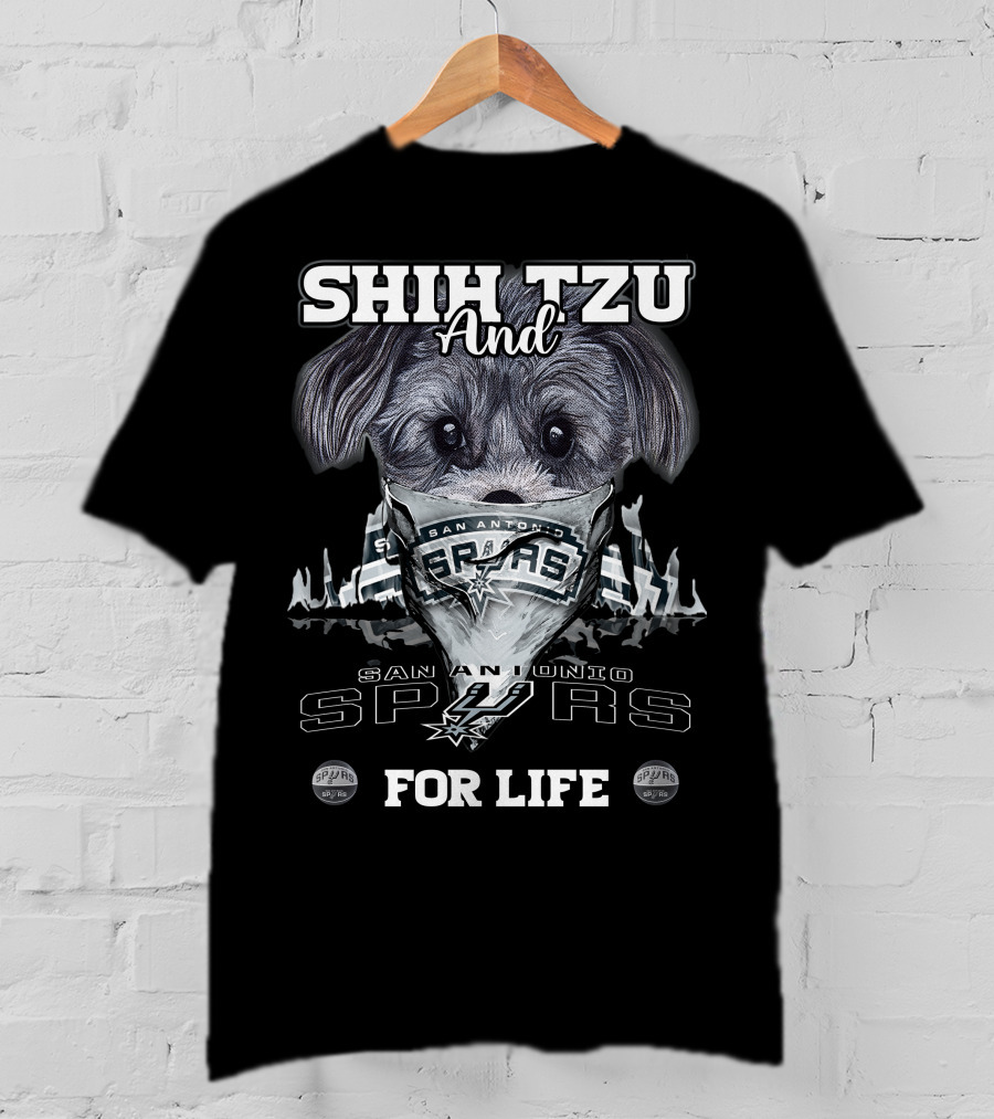Shih Tzu And San Antonio Spurs For Life T-Shirt