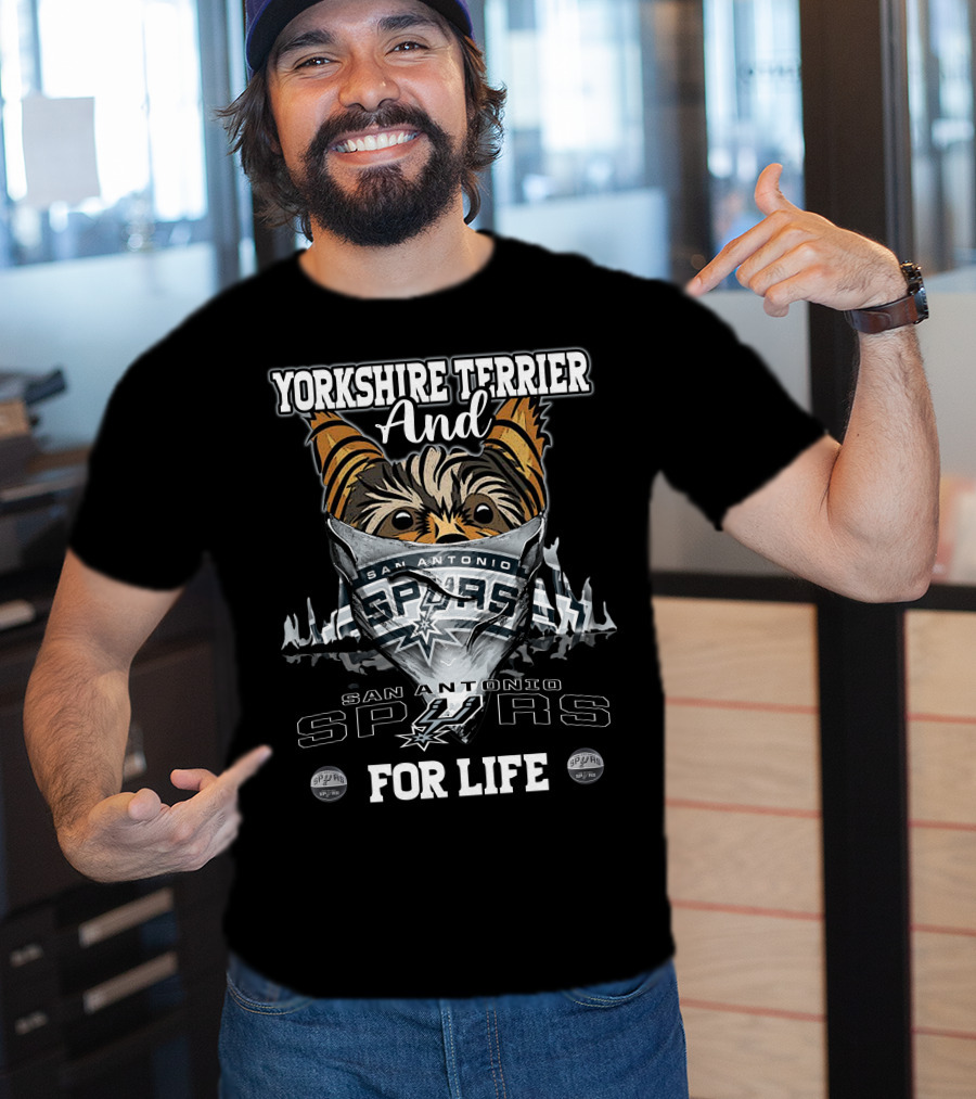 Yorkshire Terrier And San Antonio Spurs For Life T-Shirt