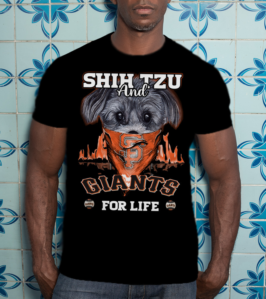 Shih Tzu And Giants For Life San Francisco Giants T-Shirt