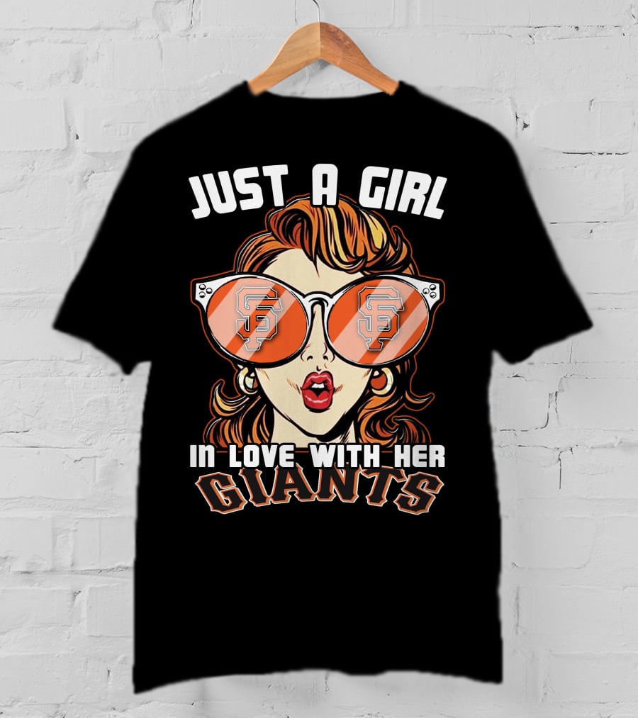 Just A Girl In Love With Her San Francisco Giants T-Shirt