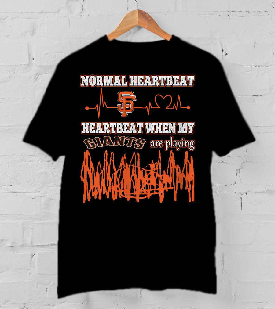 Normal Heartbeat Heartbeat When My Giants Are Playing San Francisco Giants T-Shirt