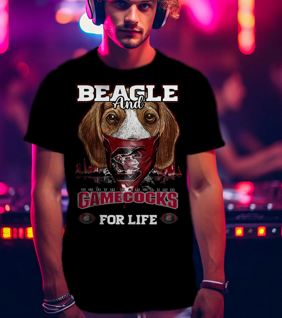 Beagle And South Carolina Gamecocks For Life T-Shirt